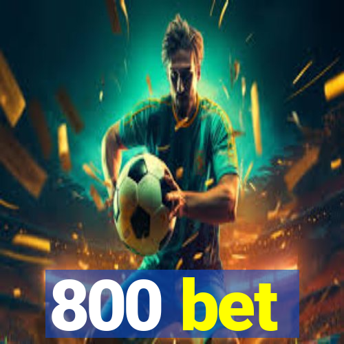 800 bet